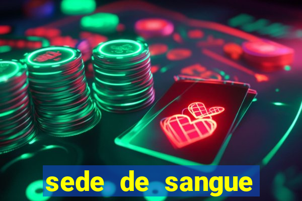 sede de sangue (2009 assistir online)